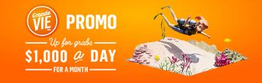 Grande vie Promo - Up for grabs $1,000 a day for a month