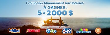 Promotion Abonnement aux loteries - À gagner : 5 x 2 000 $