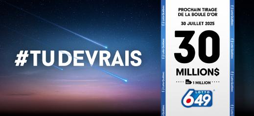 Lotto 6/49 - Prochain tirage de la Boule d'or - 30 million - 30 juillet 2025