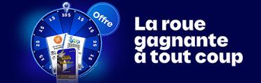La roue gagnante à tout coup!