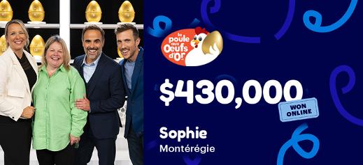 Sophie won $430,000 at la La Poule