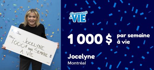 Jocelyne a remporté 1 000 $ par semaine à vie de la loterie Gagnant à vie.
