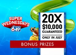 Super Wednesdays - 20 X $10,000 - Only in July
