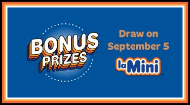 La Mini - Bonus prizes - Draw on September 5, 2025
