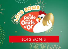 La Poule aux oeufs d'or - Lots bonis