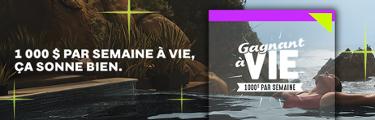 1 000 $ par semaine à vie, ça sonne bien.