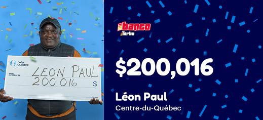 Léon Paul won $200,016 at Banco Turbo!