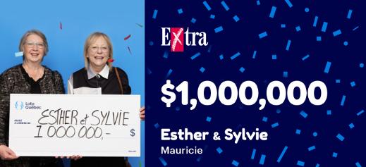 Esther and Sylvie won $1,000,000 at the Extra!