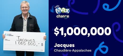 Jacques won $1,000,000 at Lotto Max