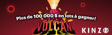 Promo Volcan - Plus de 100 000 $ en lots à gagner