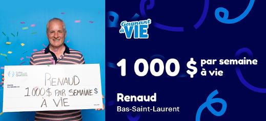 Renaud Caron a remporté 1 000 $ par semaine à vie à Gagnant à vie édition limitée.