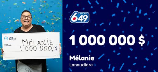 Mélanie a remporté 1 000 000 $ à la Lotto 6/49