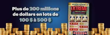 5 millions extrême - Plus de 200 millions de dollars en lots de 100 $ à 500 $