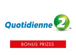 Quotidienne - Bonus prizes