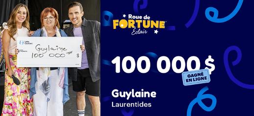 Guylaine a remporté 100 000 $ en ligne à Roue de Fortune Éclair