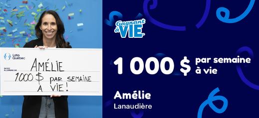 Amélie a remporté 1 000 $ par semaine à vie à la loterie Gagnant à vie JEL