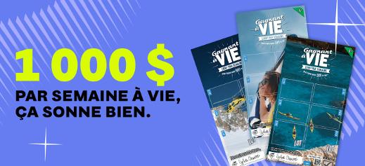 Gagnant à vie - 1 000 $ par semaine à vie. Ça sonne bien.