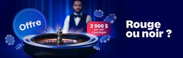 Offre - 2 000 $ par soir à partager - Rouge ou noir?