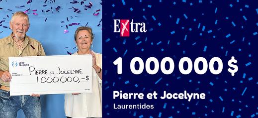 Pierre et Jocelyne ont gagnés 1 000 000 $ à l'Extra!