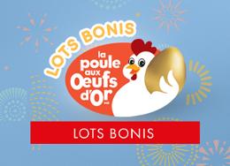 La Poule aux oeufs d'or - Lots bonis
