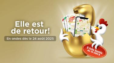La Poule aux œufs d'or - 5 lots bonis de 15 000 $