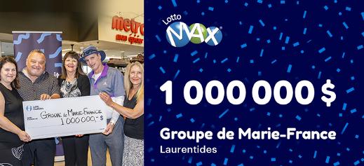 Le groupe de Marie-France a remporté 1 000 000 $ au tirage du Lotto Max