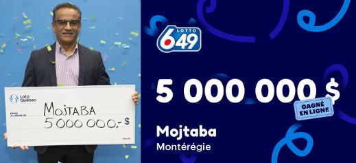 Mojtaba a remporté 5 000 000 $ au Lotto Max en ligne.