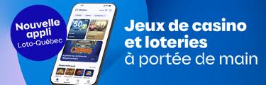 Nouvelle appli Loto-Québec - Jeux de casino et loteries à portée de main