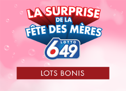 La suprise du mois - Lotto 6/49 - Lots bonis