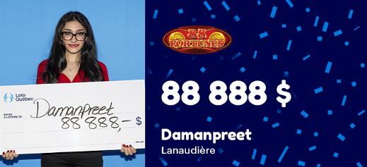 Damanpreet de Lanaudière a remporté 88 888 $ à 88 Fortunes