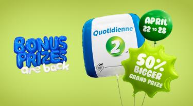 The bonus prizes are back – Quotidienne 2 April 22 to 28, grand prize 50% bigger