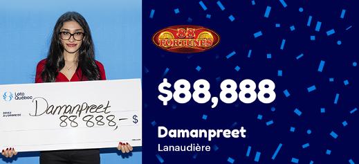 Damanpreet from Lanaudière won $88,000 at 88 Fortunes