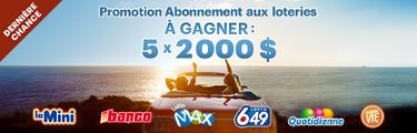 Promotion Abonnement aux loteries - À gagner : 5 x 2 000 $