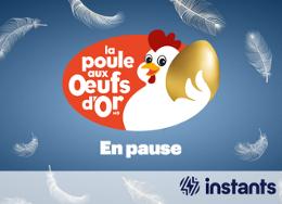 La poule aux œufs d'or - En pause