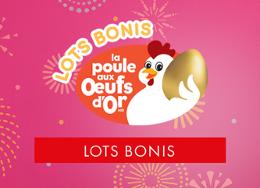 La Poule aux oeufs d'or - Lots bonis