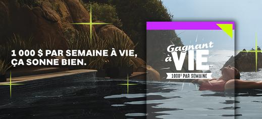 Gagnant à vie - 1 000 $ par semaine à vie, ça sonne bien.