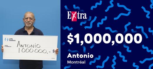 Antonio won $1,000,000 at the Extra!