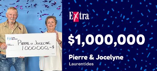 Pierre and Jocelyne won $1,000,000 at the Extra!