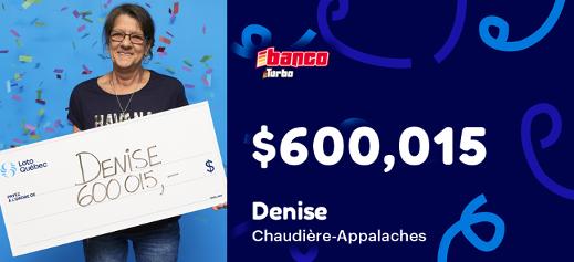 Denise - Winner Banco Turbo option 