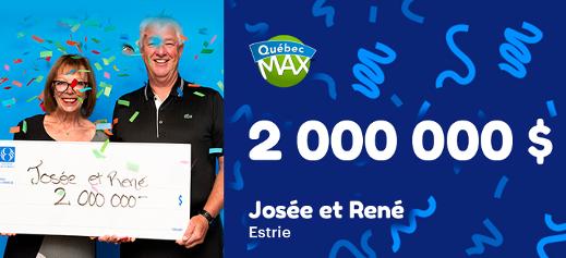 Josée et René ont gagné 2 000 000 $!