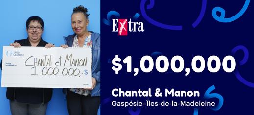 Manon and Chantal won $1,000,000 at the Extra!