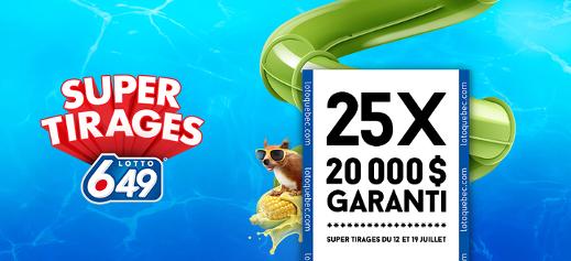 Lotto 6/49 - Super tirage du 12 et 19 juillet - 25 x 20 000 $ garanti