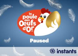 La poule aux œufs d'or - Paused