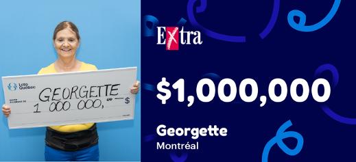 Georgette won $1,000,000 at the Extra!