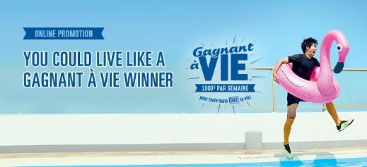 Live like a Gagnant à vie winner Promotion