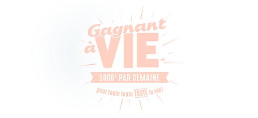 Gagnant à vie!