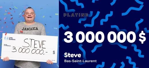Gagnant - Steve 3 000 000 $
