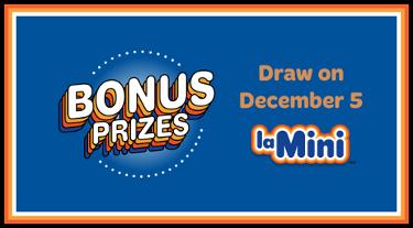 La Mini - Bonus prizes - Draw on December 5, 2025