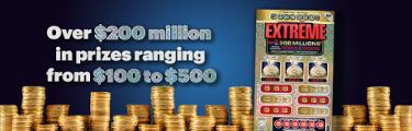 5 millions extrême - Over $200 million in prizes ranging from $100 to $500