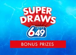 Super Draws - Lotto 6/49 - Bonus prizes